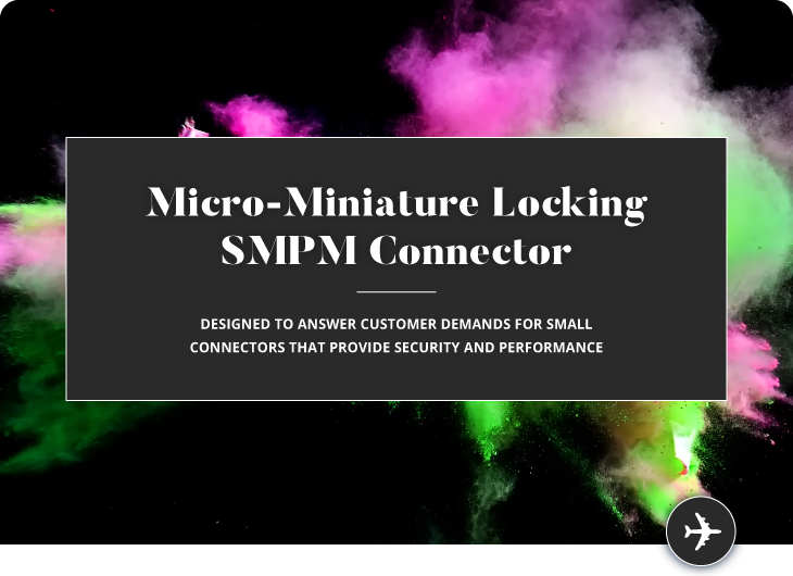 Micro-miniature Locking Connector: SMPM-LOCK