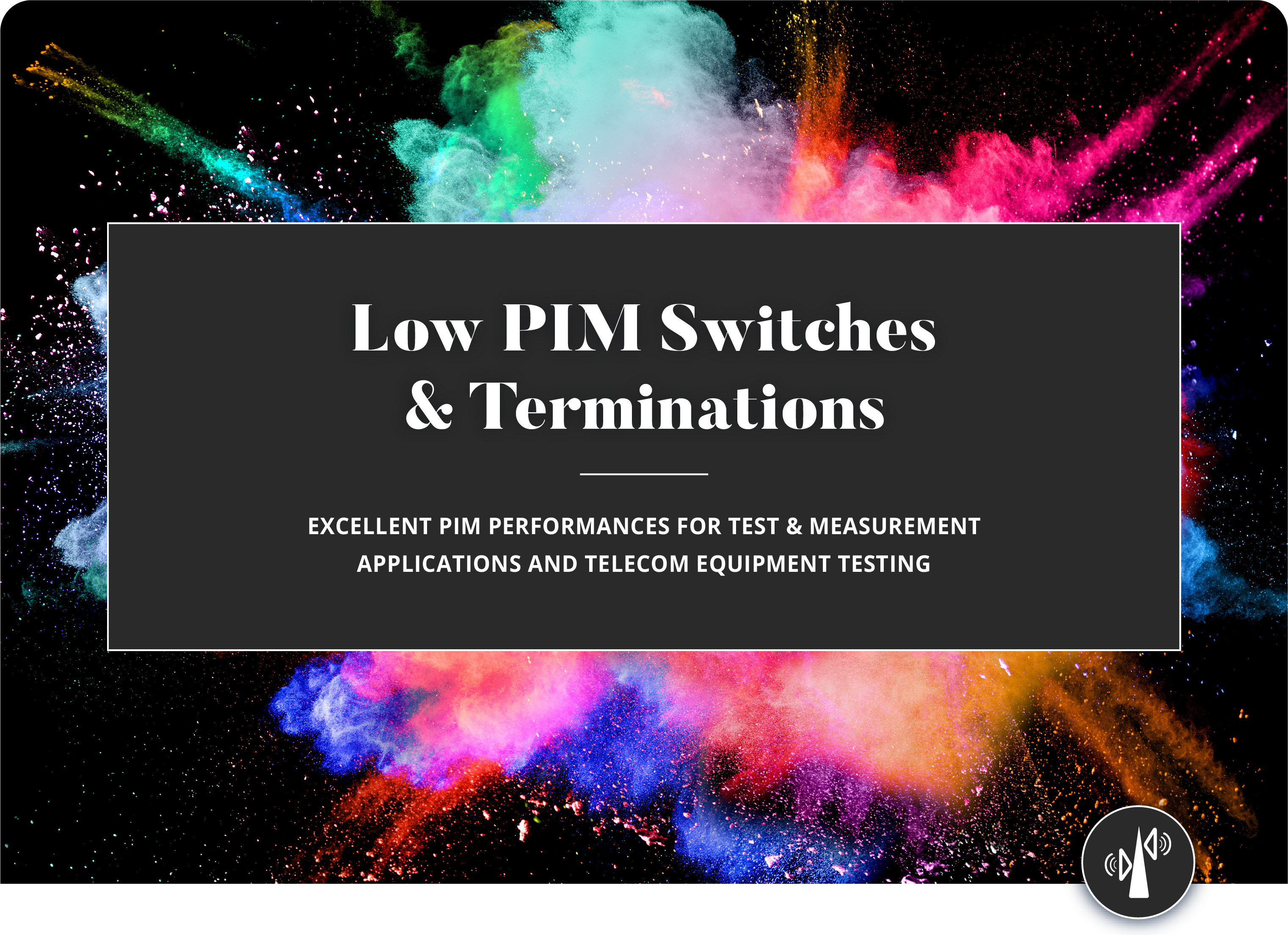 Low PIM Switches and Terminations