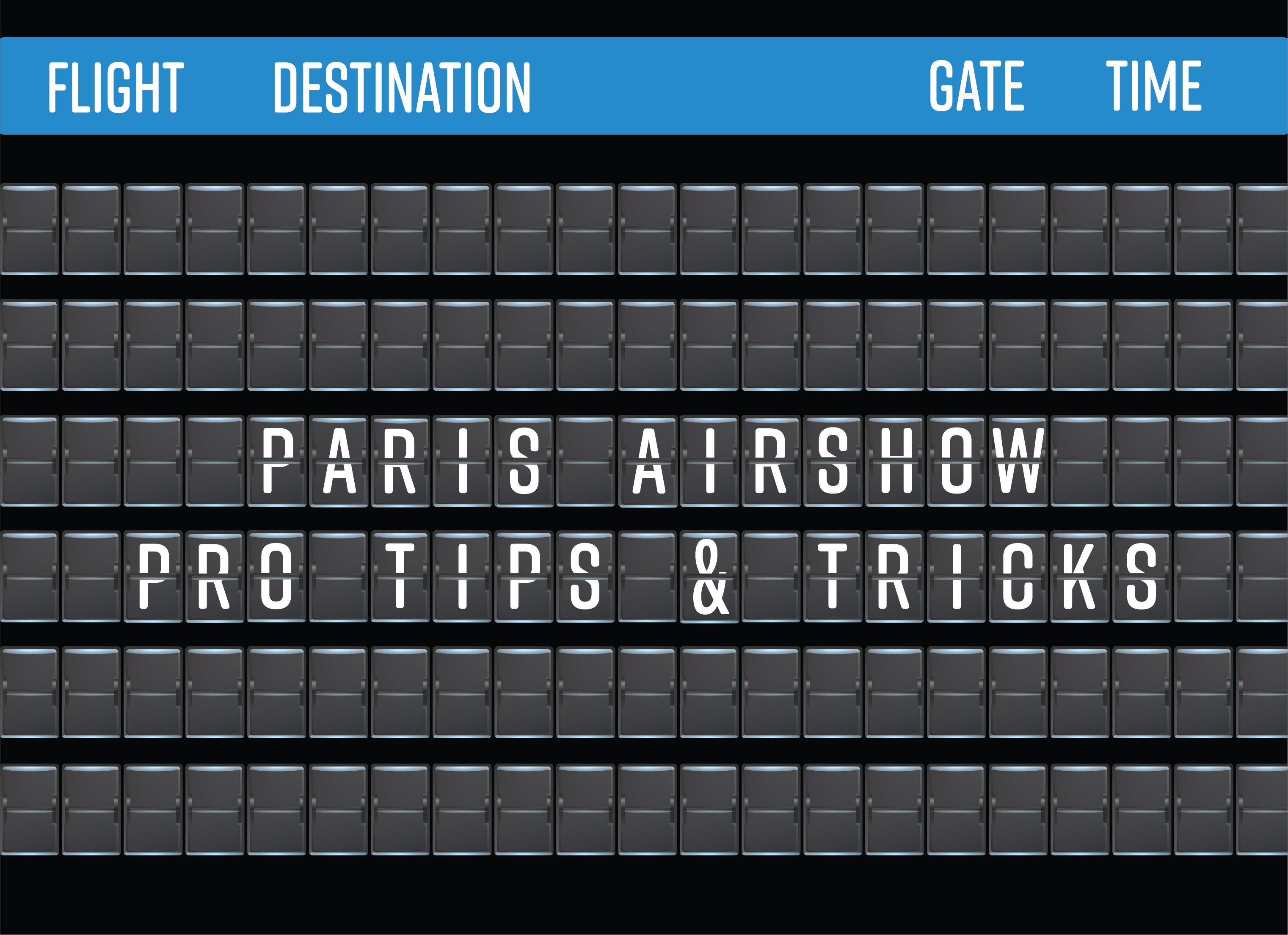 Paris Air Show: Pro Tips & Tricks