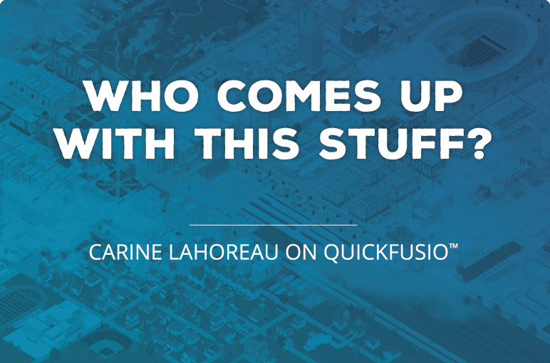 Carine Lahoreau on QuickFusio™