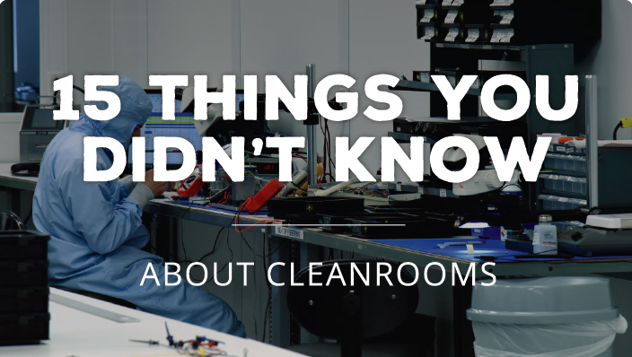 What You Didn’t Know About Cleanrooms