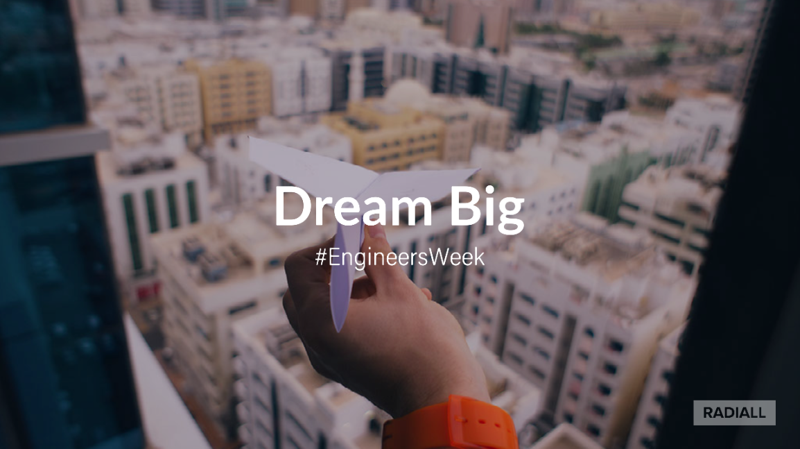 Dream Big - Engineers Week 2018